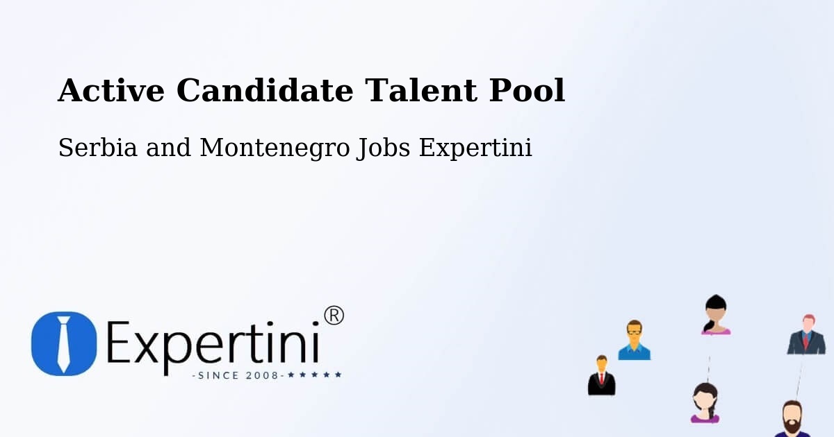 Active Candidate Talent Pool – Rosetown - Serbia and Montenegro Jobs Expertini